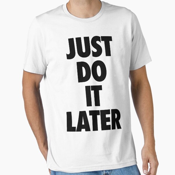 Item preview, Nike - Just Do It Later designed and sold by janina3.