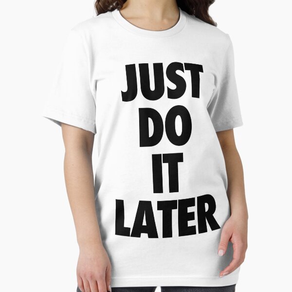 Item preview, Nike - Just Do It Later designed and sold by janina3.
