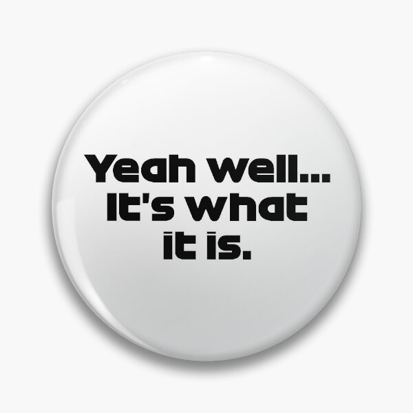 Item preview, Yeah Well... It's What It is... - Ver. Radio Spanish GP 2021 designed and sold by FilipeFerreira.