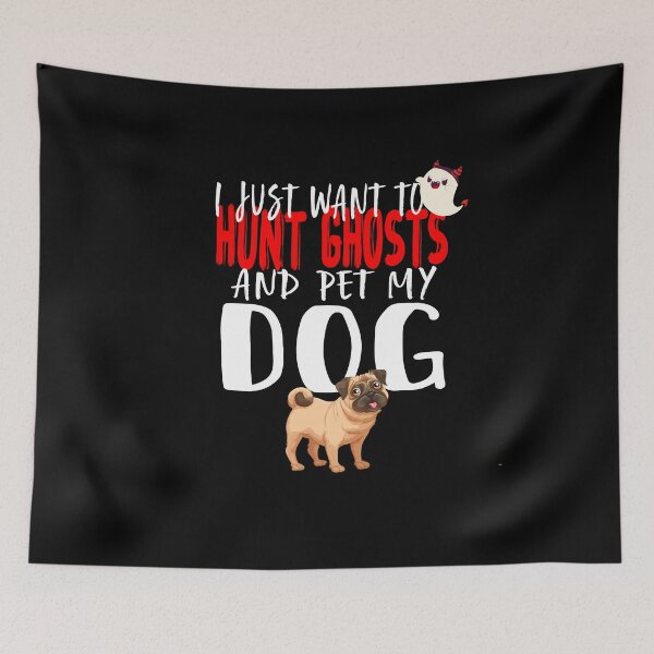 Item preview,  I Just Want To Hunt Ghosts  And Pet My Dog-Funny Halloween Saying Gift To Brown Pug Owner Dog,Mom Halloween Present designed and sold by Rassitni.