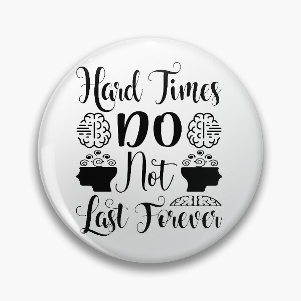 Item preview, Hard Times Do Not Last Forever designed and sold by CreativeBel.
