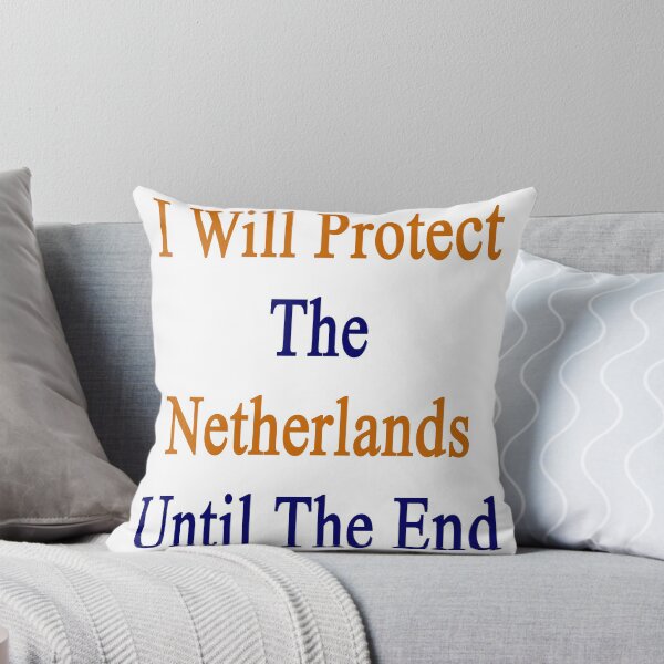 Item preview, I Will Protect The Netherlands Until The End  designed and sold by supernova23.