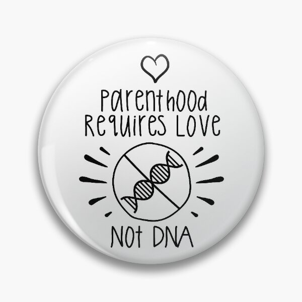 Item preview, Parenthood requires love not DNA designed and sold by REApparelCo.