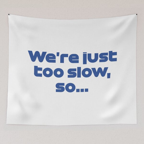 Item preview, We're Just Too Slow, So... Ver. Radio Spanish GP 2021 designed and sold by FilipeFerreira.