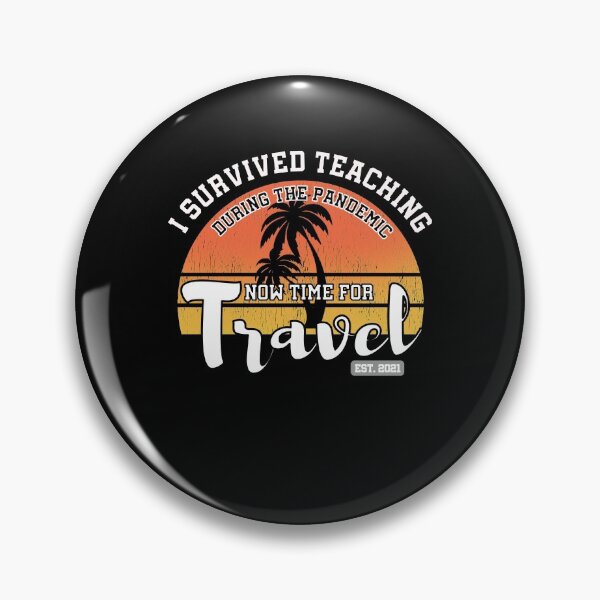 Item preview, I Survived Teaching During The Pandemic Now Time For Travel designed and sold by Nour El Islam Djemai.