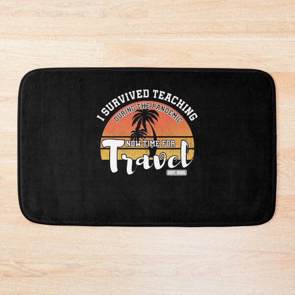 Item preview, I Survived Teaching During The Pandemic Now Time For Travel designed and sold by Nour El Islam Djemai.