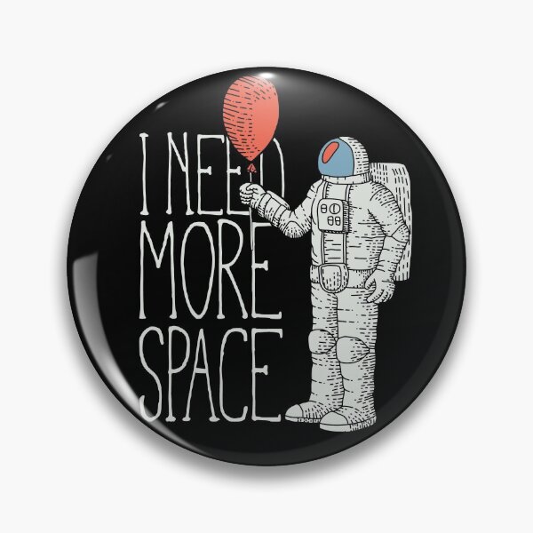 Item preview, I need more space astronaut  designed and sold by SunnyAlloy.