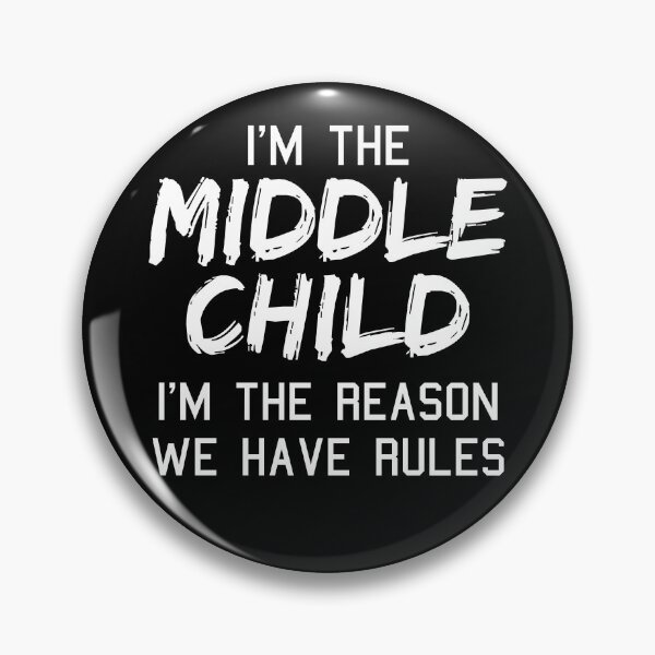 Item preview, I M The Middle Child I M The Reason We Have Rules designed and sold by mejeoshop.