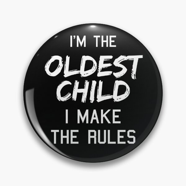 Item preview, I M The Oldest Child I Make The Rules designed and sold by mejeoshop.