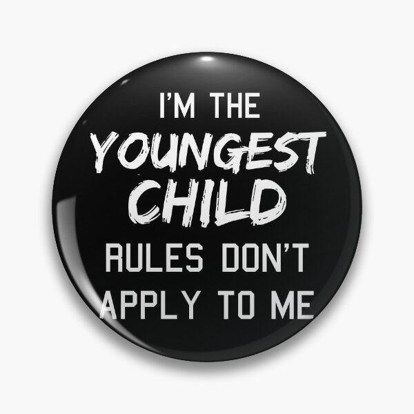 Item preview, I M The Youngest Child Rules Dont Apply To Me designed and sold by mejeoshop.