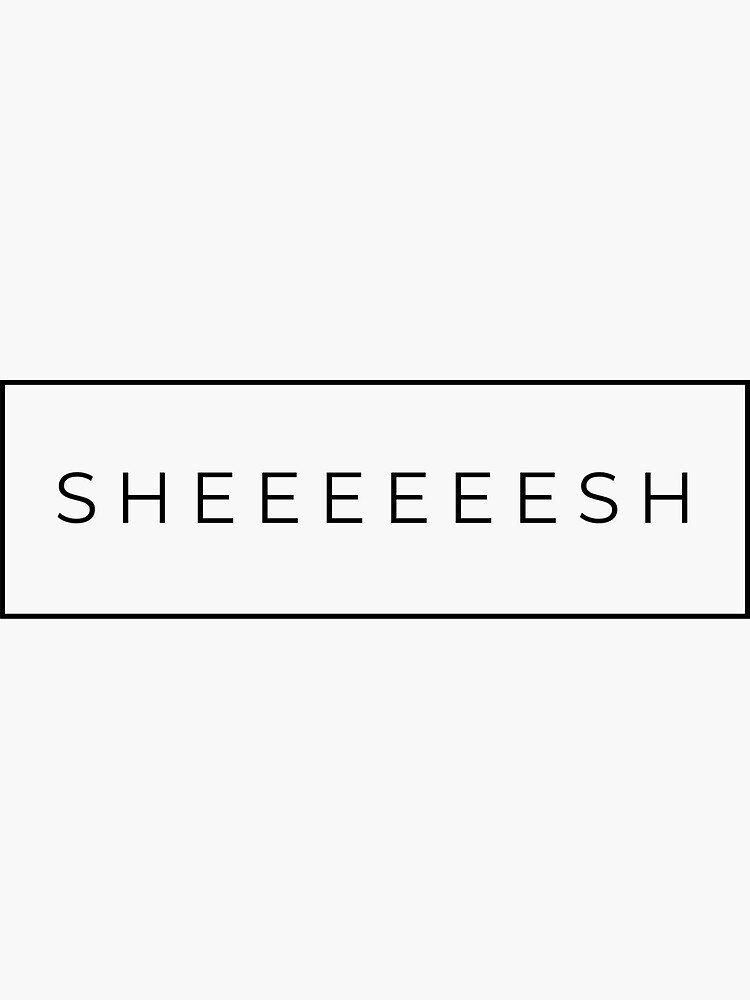 Pegatina «sheesh gráfico tiktok tendencia camiseta máscara gráfico» de