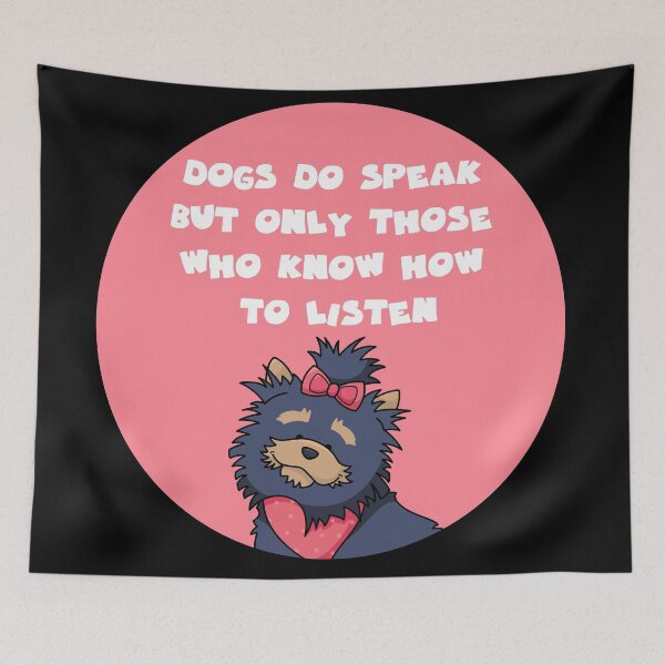 Item preview, dogs do speak but only those who know how to listen designed and sold by GoranDesign.
