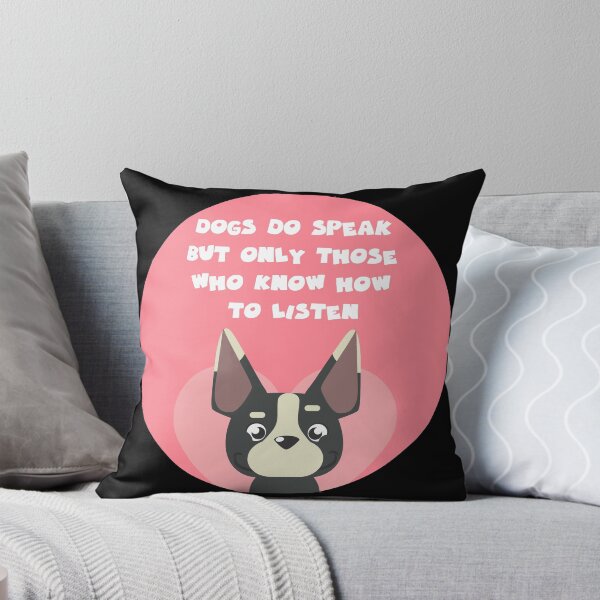 Item preview, dogs do speak but only those who know how to listen designed and sold by GoranDesign.