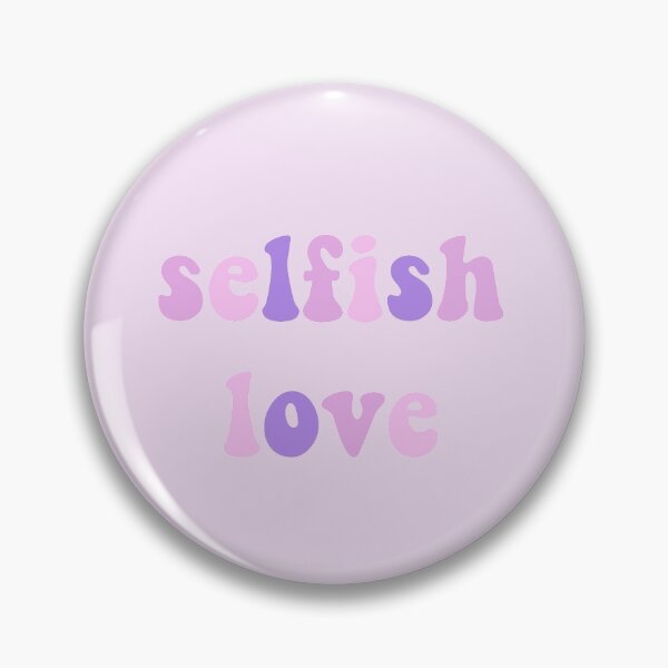 Item preview, selfish love designed and sold by vbsartwork.