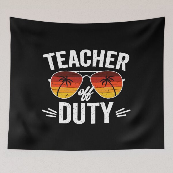 Item preview, teacher off duty, teacher off duty shirt, teacher shirt, vacation shirt, teacher vacation, teacher retirement, retirement gift ideas for teacher designed and sold by T-DESIGNEDZ.