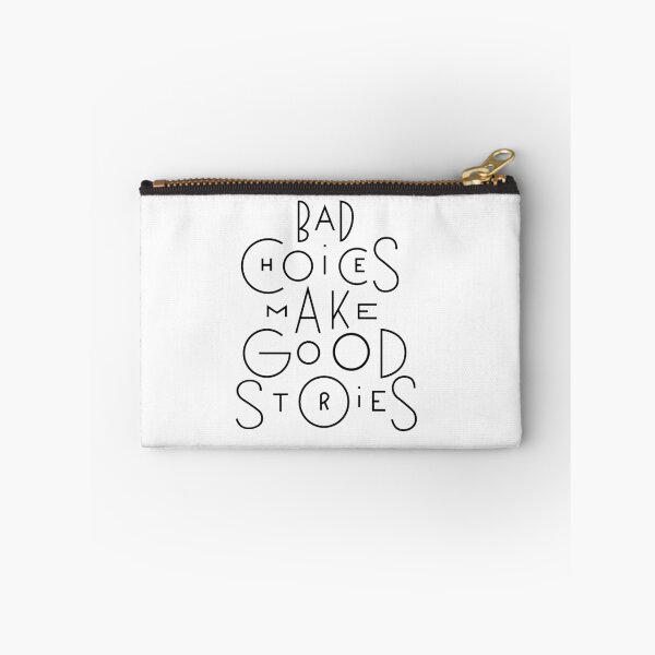 Item preview, Bad Choices Make Good Stores designed and sold by Nayeem967.