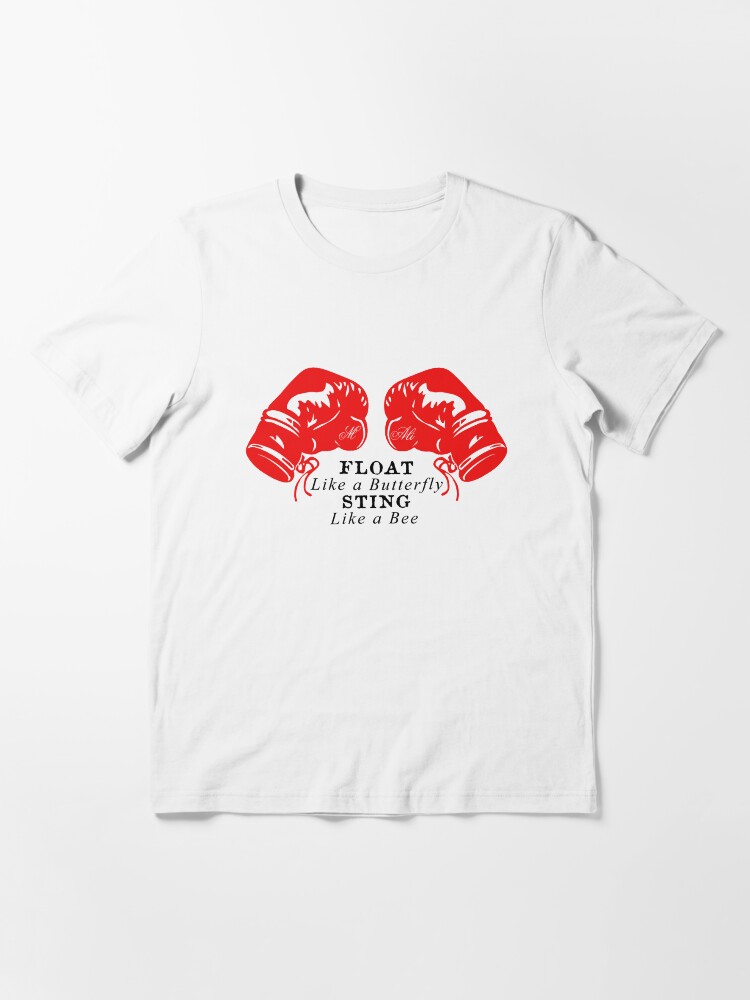 Muhammad Ali Float Like A Butterfly Sting Like A Bee T Shirt By Purfectpixelle Redbubble