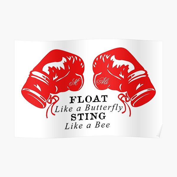 Muhammad Ali Float Like A Butterfly Sting Like A Bee Poster For