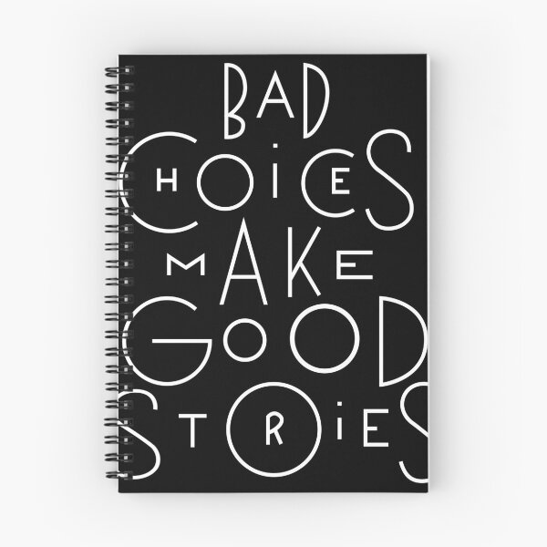 Item preview,  Bad Choices Make Good Stores designed and sold by Nayeem967.