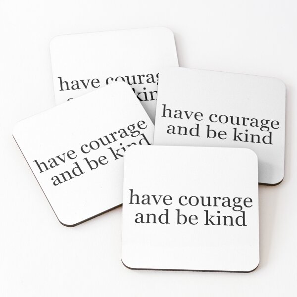 Item preview, Have courage and be kind designed and sold by Amateur Designs.