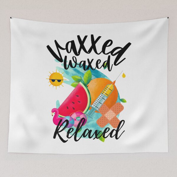 Item preview, Vaxxed Waxed Relaxed designed and sold by Mixture-DESIGN.