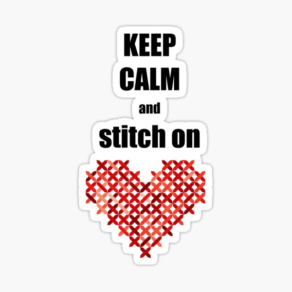 Keep calm and stitch on Sticker