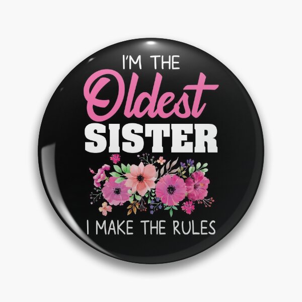 Item preview, Oldest Sister I Make The Rules designed and sold by mejeoshop.