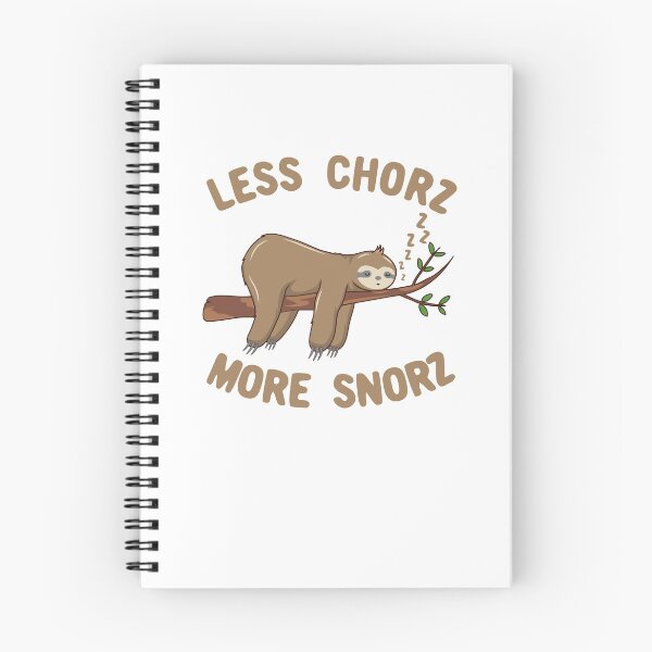 Item preview, Funny Sloth Pun Less Chorz More Snorz designed and sold by Dan66.