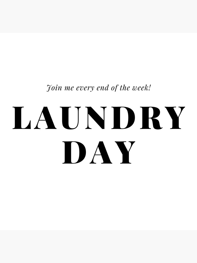 Laundry Day Poster For Sale By A Mateus D Redbubble