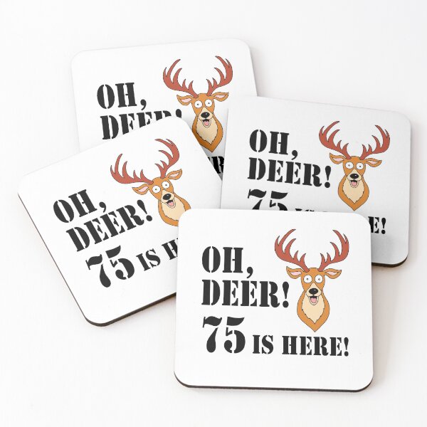 Item preview, Oh Deer 75 Is Here Hunter 75th designed and sold by jaycartoonist.