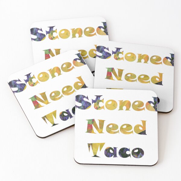Artikelvorschau, Stoned Need Taco entworfen und verkauft von iEgressEarth.