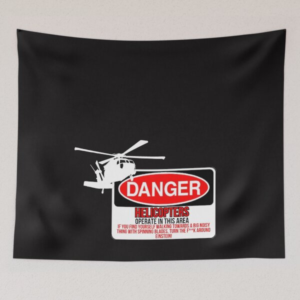 Item preview, Danger Helicopters Operate in this Area designed and sold by SmartTShirtTime.