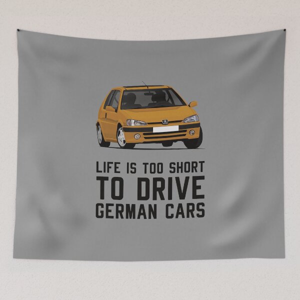 Item preview, Pug 106 - Life is too short to drive German cars designed and sold by knappidesign.