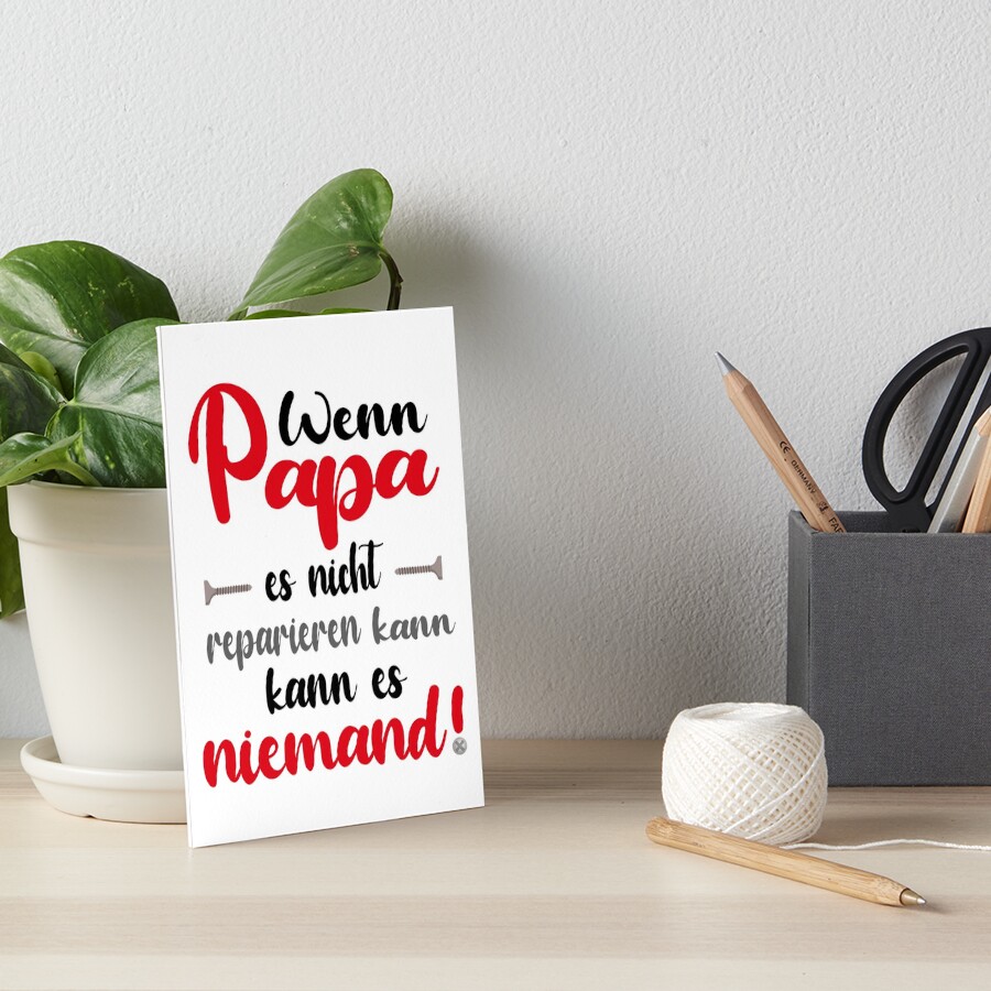 "Wenn Papa es nicht reparieren kann, kann es niemand" Art Board Print by Docartdesign Redbubble
