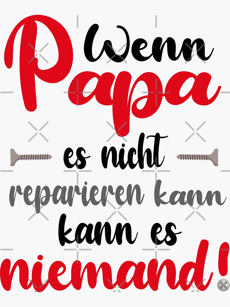 "Wenn Papa es nicht reparieren kann, kann es niemand" Sticker for Sale by Docartdesign Redbubble