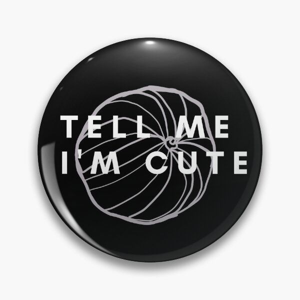 Item preview, Tell me im cute  white text designed and sold by seatrah.