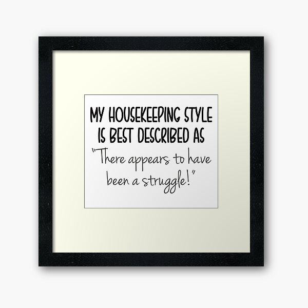 Item preview, Housekeeping Style B and W designed and sold by Miscelenious.