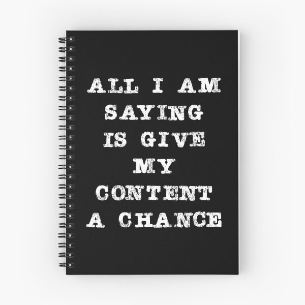 Item preview, Content Creator Quotes: All I am Saying is Give my Content a Chance designed and sold by GraffitiSoup.