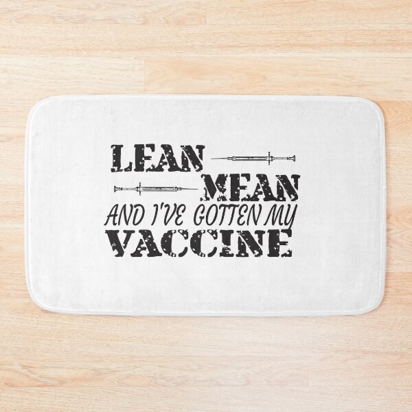 Item preview, Lean, Mean and I've Gotten My Vaccine (Dark on Light) designed and sold by AbsurdlyEpic.