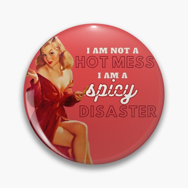Item preview, I am not a hot mess. I am a spicy disaster. designed and sold by avocadissimo.