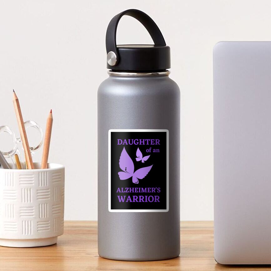 Daughter of an Alzheimer's Warrior Sticker