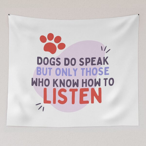 Item preview, Dogs Do Speak But Only Those Who Know How To Listen designed and sold by mo-designz.