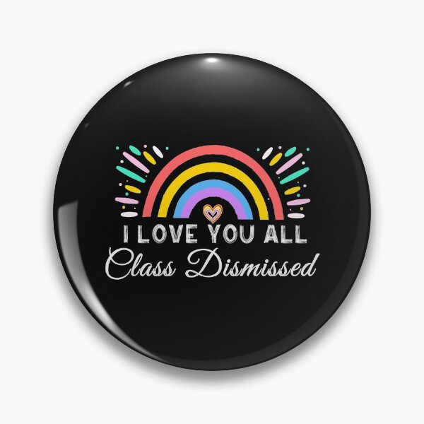 Item preview, I Love You All Class Dismissed Teacher Last Day Of School designed and sold by oussimakh.