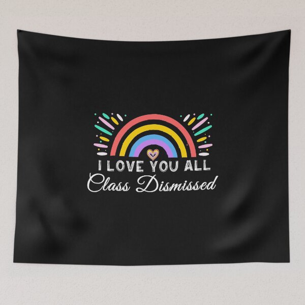 Item preview, I Love You All Class Dismissed Teacher Last Day Of School designed and sold by oussimakh.