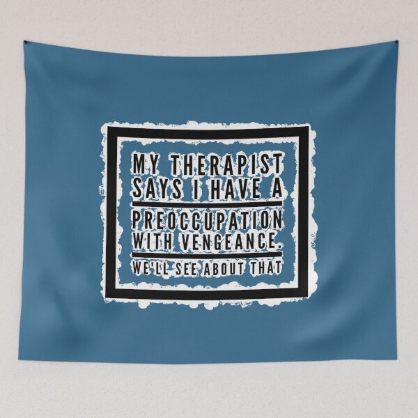Item preview, Therapist vengeance, witty comment, typography  designed and sold by RTrivella.