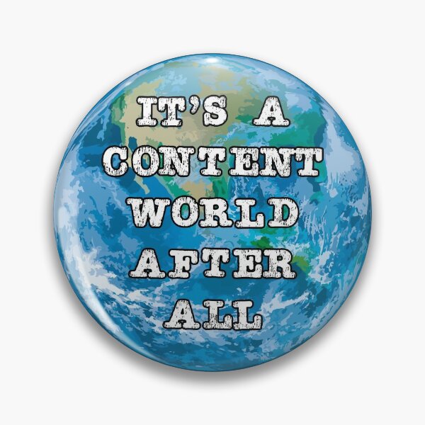Item preview, Content Creator Quotes: It's a Content World After All (Earth) designed and sold by GraffitiSoup.