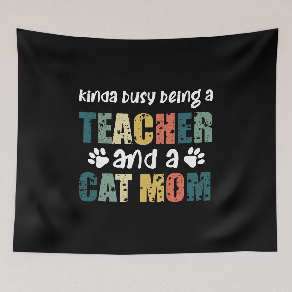 Item preview, Kinda Busy Being A Teacher And A Cat Mom  designed and sold by happy gift art.