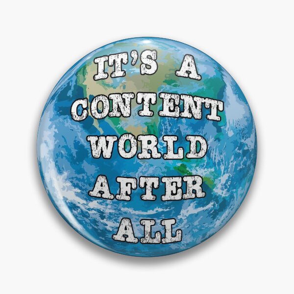 Item preview, Content Creator Quotes: It's a Content World After All (Earth 2) designed and sold by GraffitiSoup.
