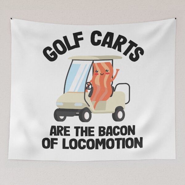Item preview, Golf Carts Are The Bacon Of Locomotion Golfing designed and sold by Stronzi.