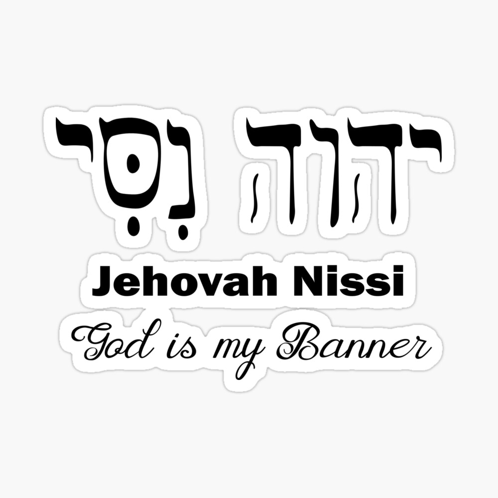 Jehovah Nissi God is my Banner Hebrew word Jehovah Nissi God is my Banner Hebrew word